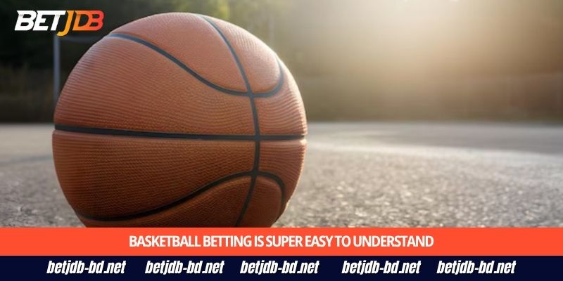 Basketball betting is super easy to understand