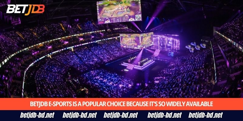 BetJDB e-Sports is a popular choice because it's so widely available