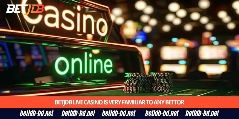 BetJDB live casino is very familiar to any bettor