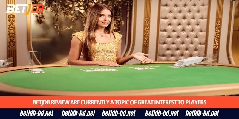 BetJDB review are currently a topic of great interest to players