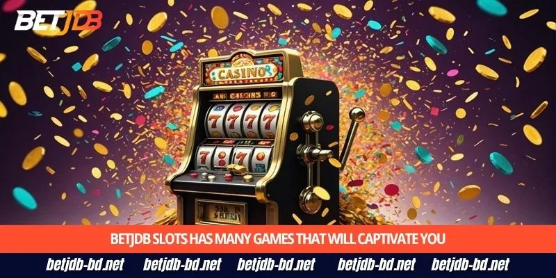 BetJDB Slots has many games that will captivate you