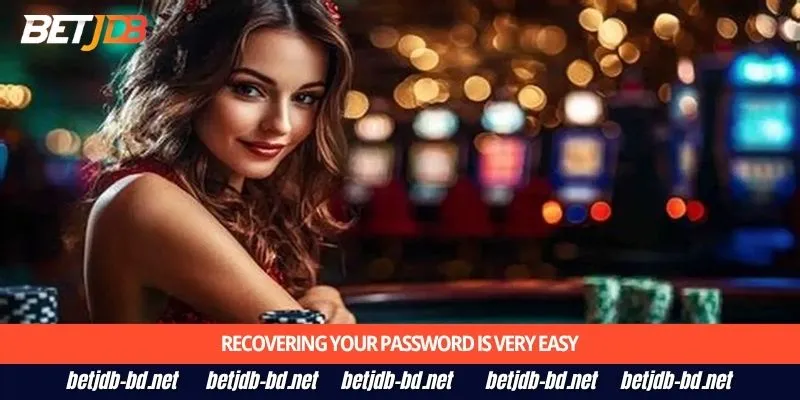 Recovering your password is very easy