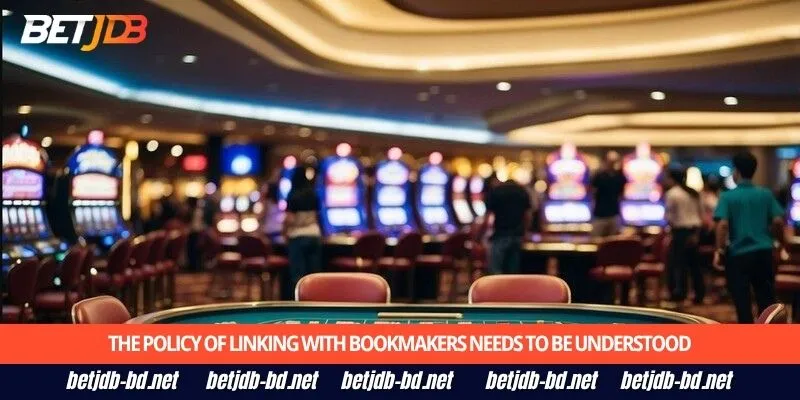 The policy of linking with bookmakers needs to be understood