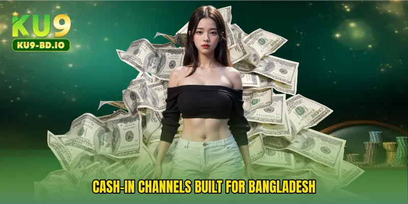Cash-in channels built for Bangladesh