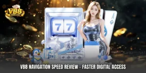 VB8 Navigation Speed Review - Faster Digital Access